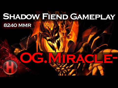 OG.Miracle- 8240MMR Top 1 World Shadow Fiend Gameplay Dota 2