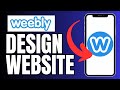 How To Design Website In Weebly 2025