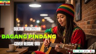 Download lagu DAGANG PINDANG | SULTAN TRENGGONO (Tarling Cover Reggae SKA) TERBARU 2026 mp3