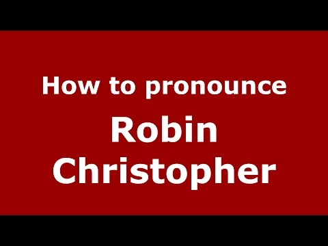 How to pronounce Robin Christopher (Italian/Italy)  - PronounceNames.com