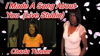 Charla Tanner-I Made A Song About You-Live