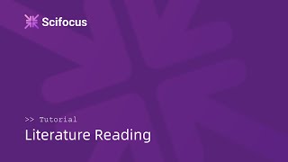 How to do in-depth literature reading with Scifocus?