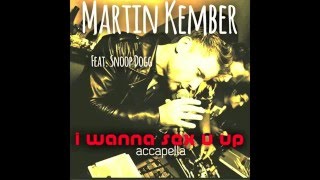 I Wanna Sex You Up - Martin Kember ft. Snoop Dogg 2016
