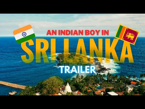 An INDIAN boy in SRILANKA - Trailer I Cinematic Travel Film by Indian Travel Vlogger - Abhishek Jha