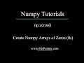 np zeros() - Create Numpy Arrays of Zeros (0s)