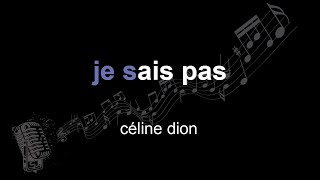 céline dion | je sais pas | lyrics | paroles | letra |