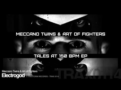 Meccano Twins & Art of Fighters - Electrogod (Traxtorm Records - TRAX 0114)