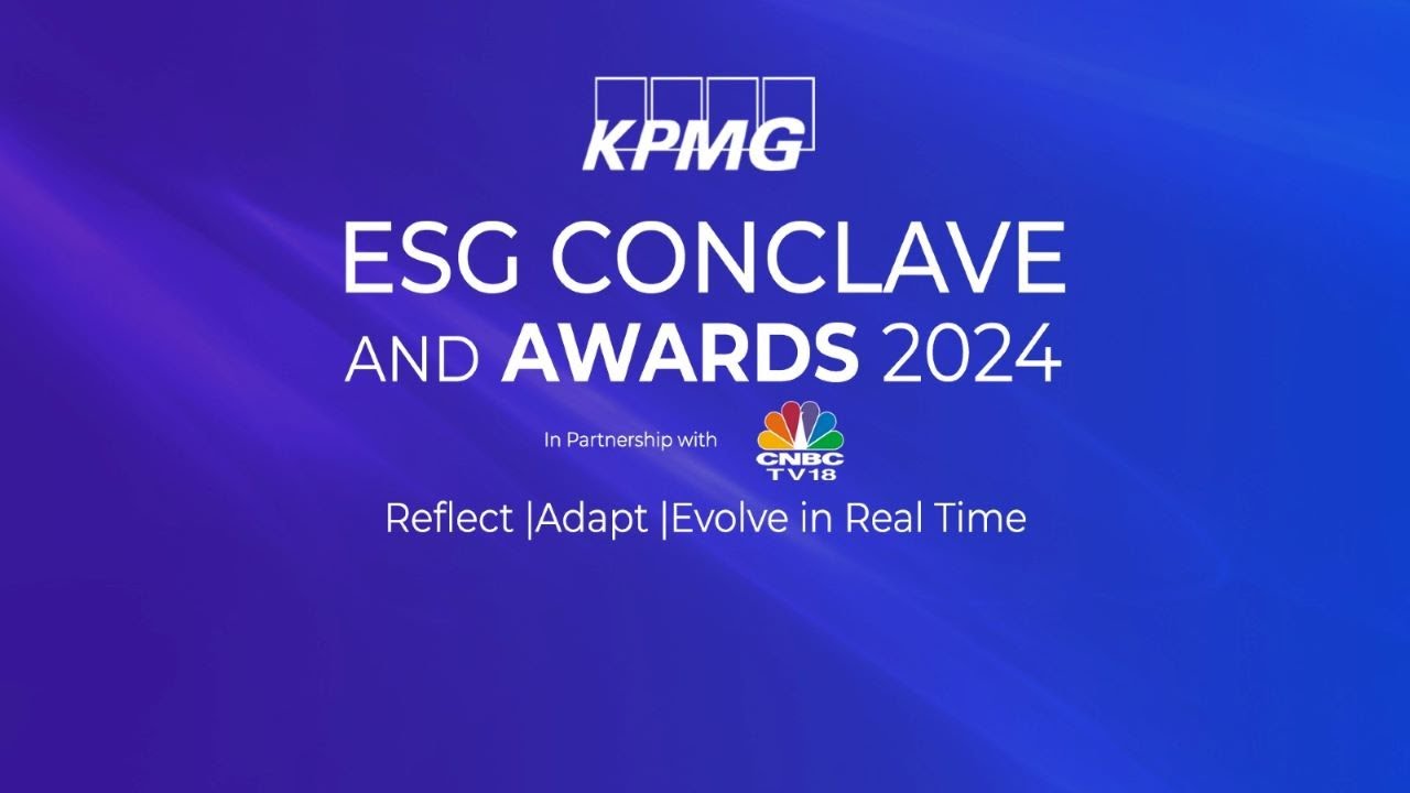 KPMG ESG Conclave & Awards 2024- Reflect I Adapt I Evolve in Real Time