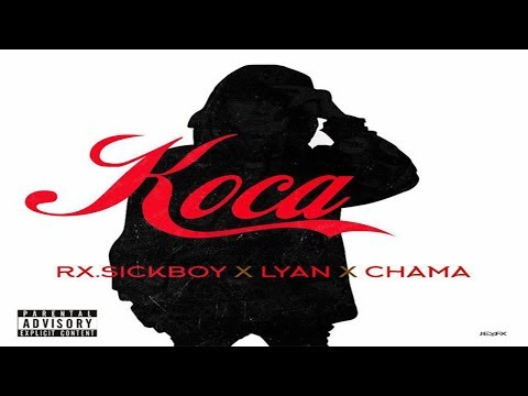 RX.Sickboy - Koca ft. Lyan, Chama (Audio)
