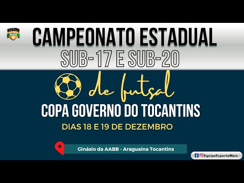 ESTADUAL SUB-17 E SUB-20 | COPA GOVERNO DO TOCANTINS