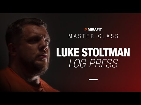 Luke Stoltman Log Press Masterclass | Mirafit