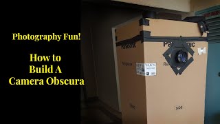 Photography Fun  : How to build a camera obscura