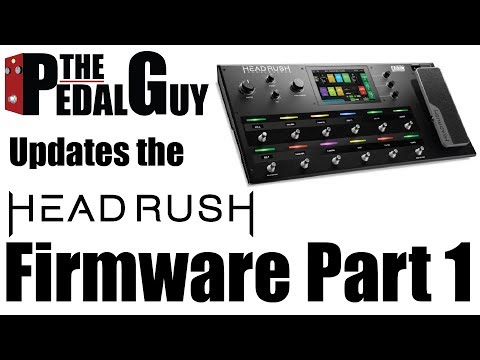ThePedalGuy Updates the Headrush Firmware Part 1