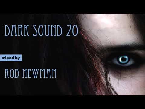 Rob Newman - Dark Sound 20 (Deep & Dark Progressive House) (2019)