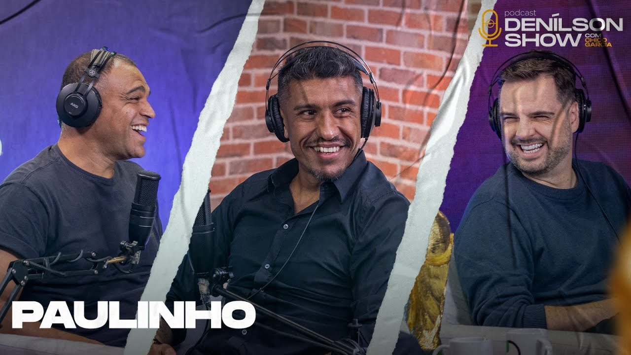 PAULINHO | Podcast Denílson Show #117