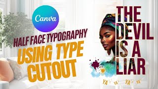 Half-Face Typography Using Type Cutout in CANVA