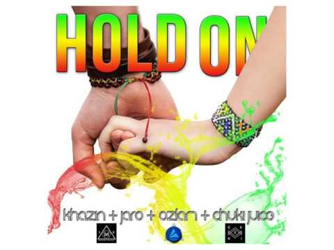 Hold On - Khazin X Jaro Local X Ozlam & Chuki Juice