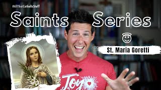 SAINTS SERIES: St. Maria Goretti