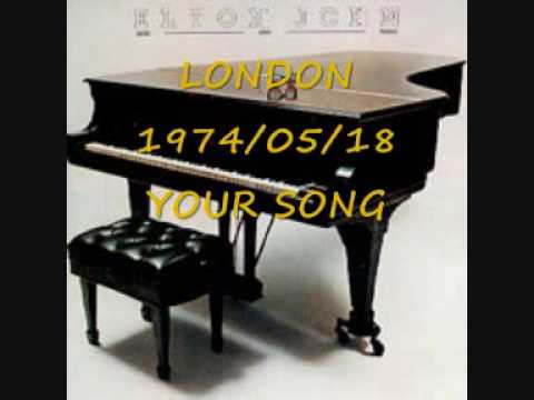 ELTON JOHN - LONDON - 1974/05/18 - YOUR SONG