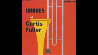 Curtis Fuller Sextet -  Judyful