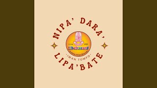Download lagu Nipa' Dara Lipa' Bate mp3 Download lagu Nipa' Dara Lipa' Bate mp3