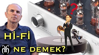 Hi-Fi ne demek? Yüksek sadakat mı?