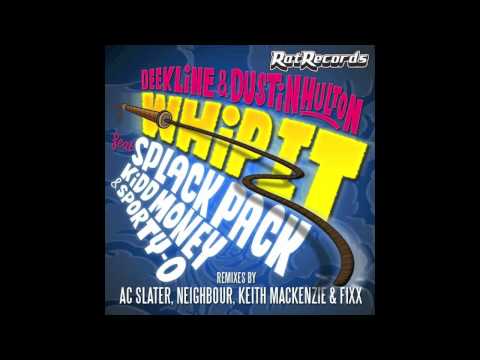 Deekline & Dustin Hulton "Whip It" ft. Splack Pack, Kidd Money & Sporty-O (KMFX Remix)