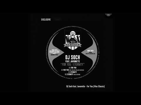 Dj Soch feat. Javonntte - For You [Wax Classic]