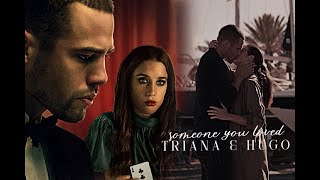 Triana &amp; Hugo |Toy Boy S2×08| Someone You Loved #toyboy