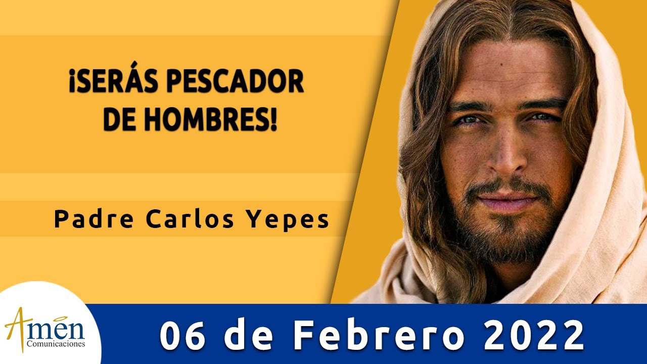 Evangelio De Hoy Domingo 6 Febrero 2022 l Padre Carlos Yepes l Biblia l Lucas 5,1-11 | Católica