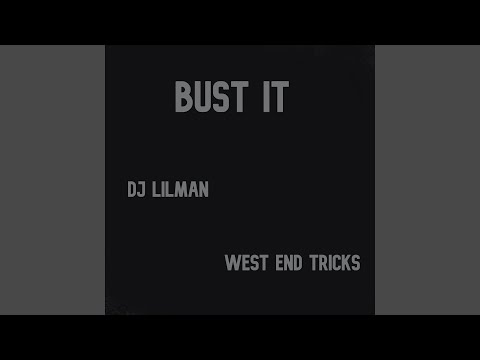 Bust It (feat. West End Tricks)