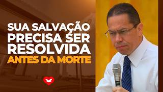 Sua salvação precisa ser resolvida antes da morte | Bispo Jadson Santos.