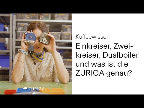Einkreiser, Zweikreiser, Dualboiler – und was ist die ZURIGA genau?
