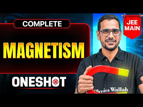 Complete MAGNETISM in One Shot || All Concepts & PYQ's || JEE Main