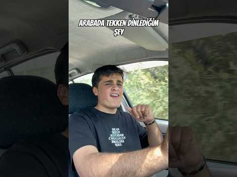 Arabada dinlediğiniz şarkılar hangileri?🫵🏻
