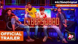 CYBERSQUAD | Official Trailer (HD) | Streaming Soon | #ALTBalajiOriginal