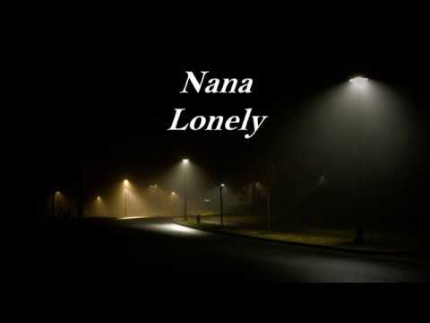download lagu mp3 mp4 Nana Lonely Free, download lagu Nana Lonely Free gratis, unduh video klip Nana Lonely Free
