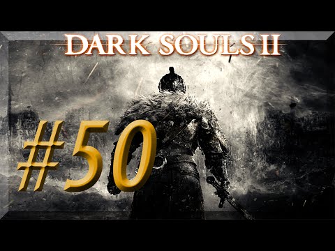 Dark Souls II w/ NERDIAQ Ep.50 - Exploring The Door Of Pharros