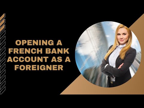 Opening a Non-Resident Bank Account in France - FrenchEntrée