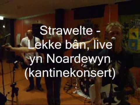 Strawelte - Lekke bÃ¢n, live yn Noardewyn