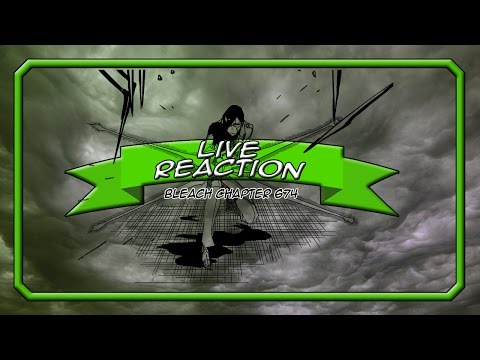 Bleach Chapter 674 Live Reaction - Arrival