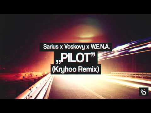 Sarius x Voskovy x W.E.N.A. - "PILOT" (Kryhoo Remix)