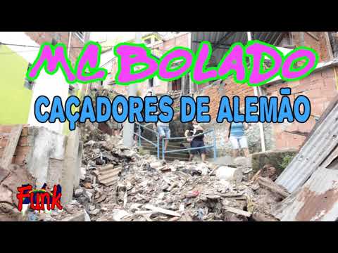 MC BOLADO - CAÇADORES DE ALEMÃO (FUNK DE PERNAMBUCO)
