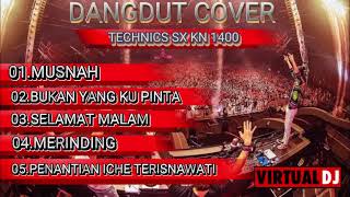 Download lagu DANGDUT ORIGINAL COVER TECHNICS SX KN 1400 LAGU MUSNAH mp3
