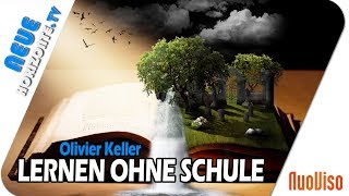 Ohne Schule? – Mein Leben ist Lernen – Olivier Keller