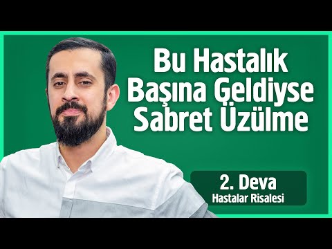 Bu Hastalık Başına Geldiyse Sabret Üzülme - Hastalar 2. Deva - Müsbet ve Menfi İbadet @Mehmedyildiz​
