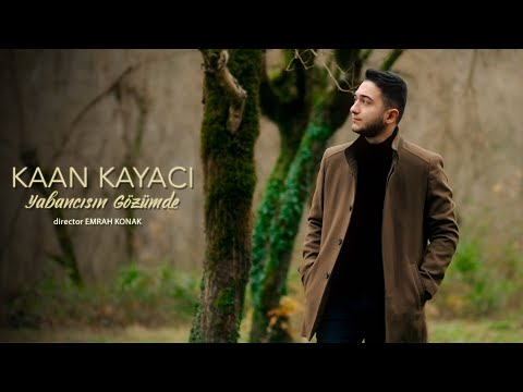 Kaan KAYACI - Yabancısın Gözümde
