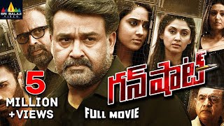 Gun Shot Latest Telugu Full Movie  Mohanlal Miya G