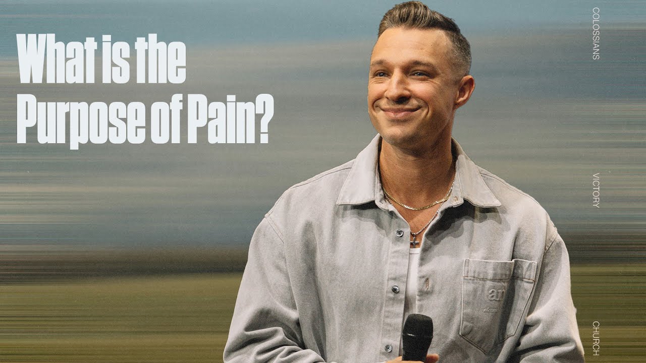 Colossians | What Is The Purpose of Pain? | Pastor Donny Karpinen