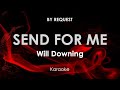 Send for Me | Will Downing karaoke